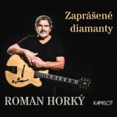 Roman Horký a Kamelot - Zaprášené diamanty (2023) - Vinyl