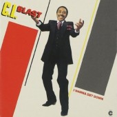 C. L. Blast - I Wanna Get Down (Japan Reissue 2016)