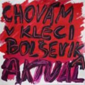 Aktual - Chovám v kleci Bolševika 