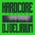 DJ Delirium - Hardcore Legends (Edice 2026) - 180 gr. Vinyl